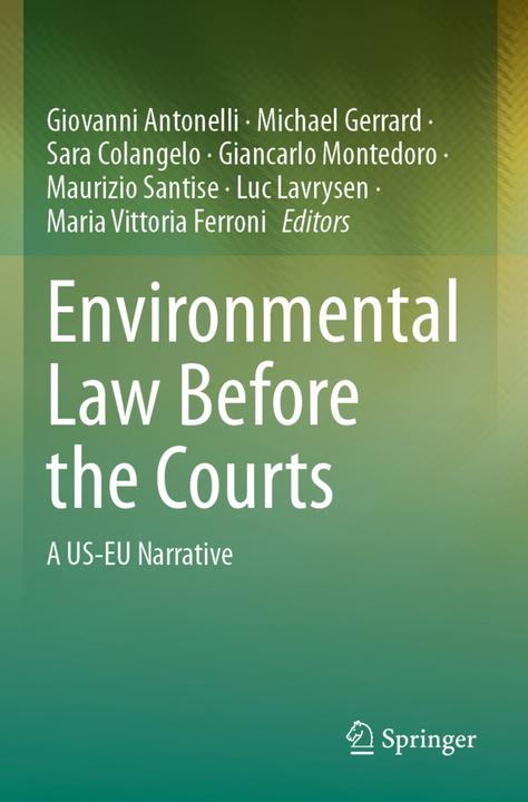 Produktbild Environmental Law Before the Courts (Englisch, Luc Lavrysen, Sara Colangelo, Giovanni Antonelli, Giancarlo Montedoro, Maurizio Santise, Michael Gerrard, Maria Vittoria Ferroni, 2024)