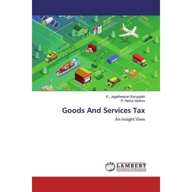 Goods And Services Tax, Fachbücher von P. Hema Varthini, K . Jegatheesan Karuppiah