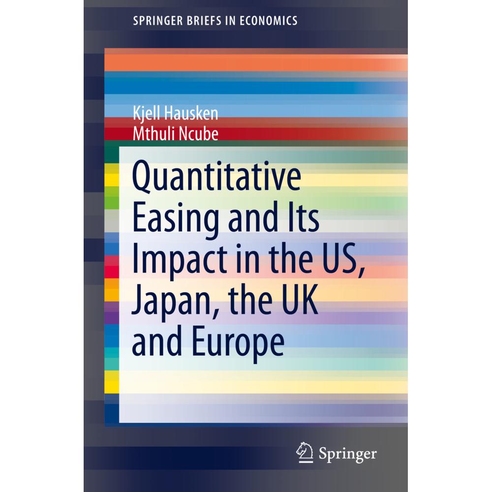 Quantitative Easing and Its Impact in the US, Japan, the UK and Europe, Fachbücher von Mthuli Ncube, Kjell Hausken
