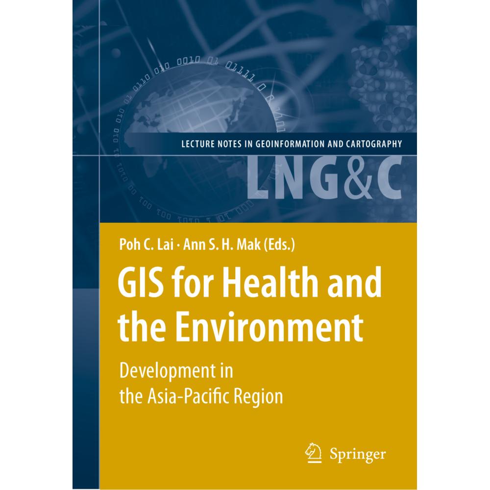 GIS for Health and the Environment, Fachbücher von Poh C. Lai, Ann S.H. Mak