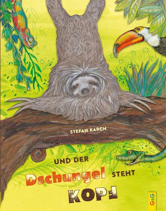 Produktbild Und der Dschungel steht Kopf (Deutsch, Stefan Karch, 2018)