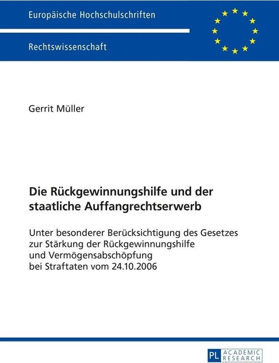 Produktbild Die Rückgewinnungshilfe und der staatliche Auffangrechtserwerb (Deutsch, Gerrit Müller, 2016)