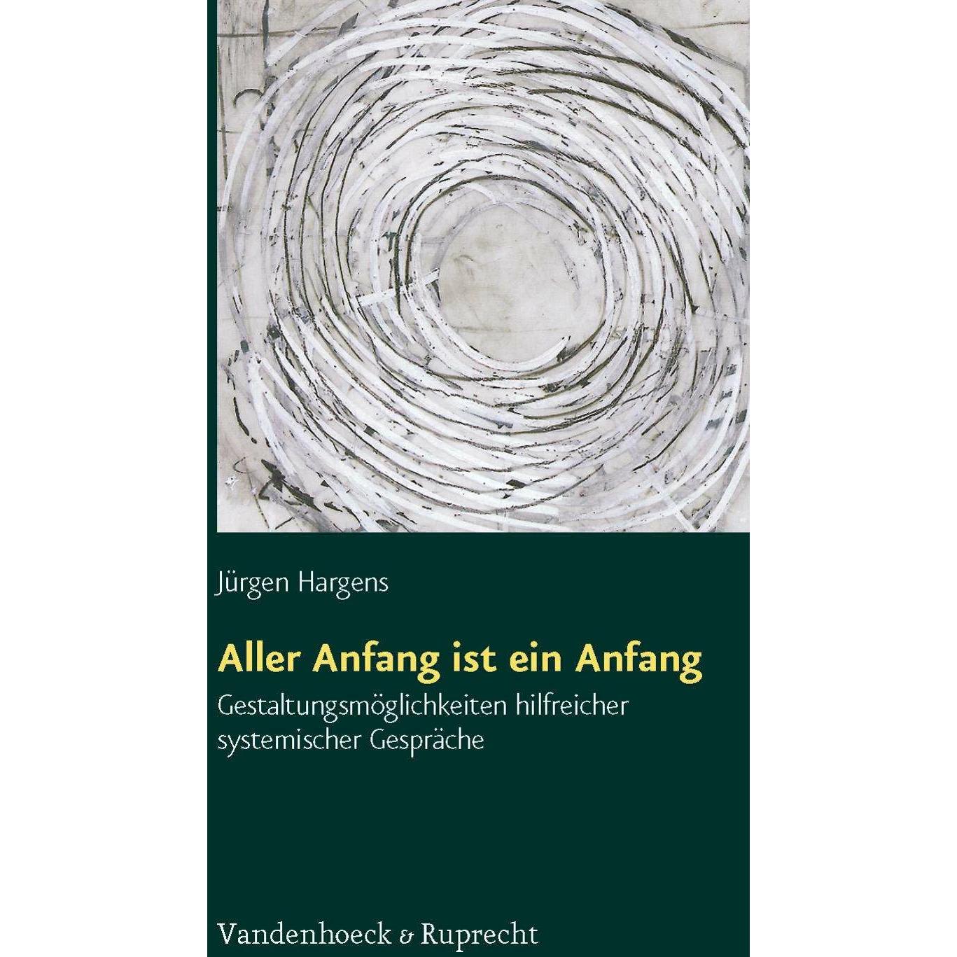 Aller Anfang ist ein Anfang, Fachbücher von Jürgen Hargens