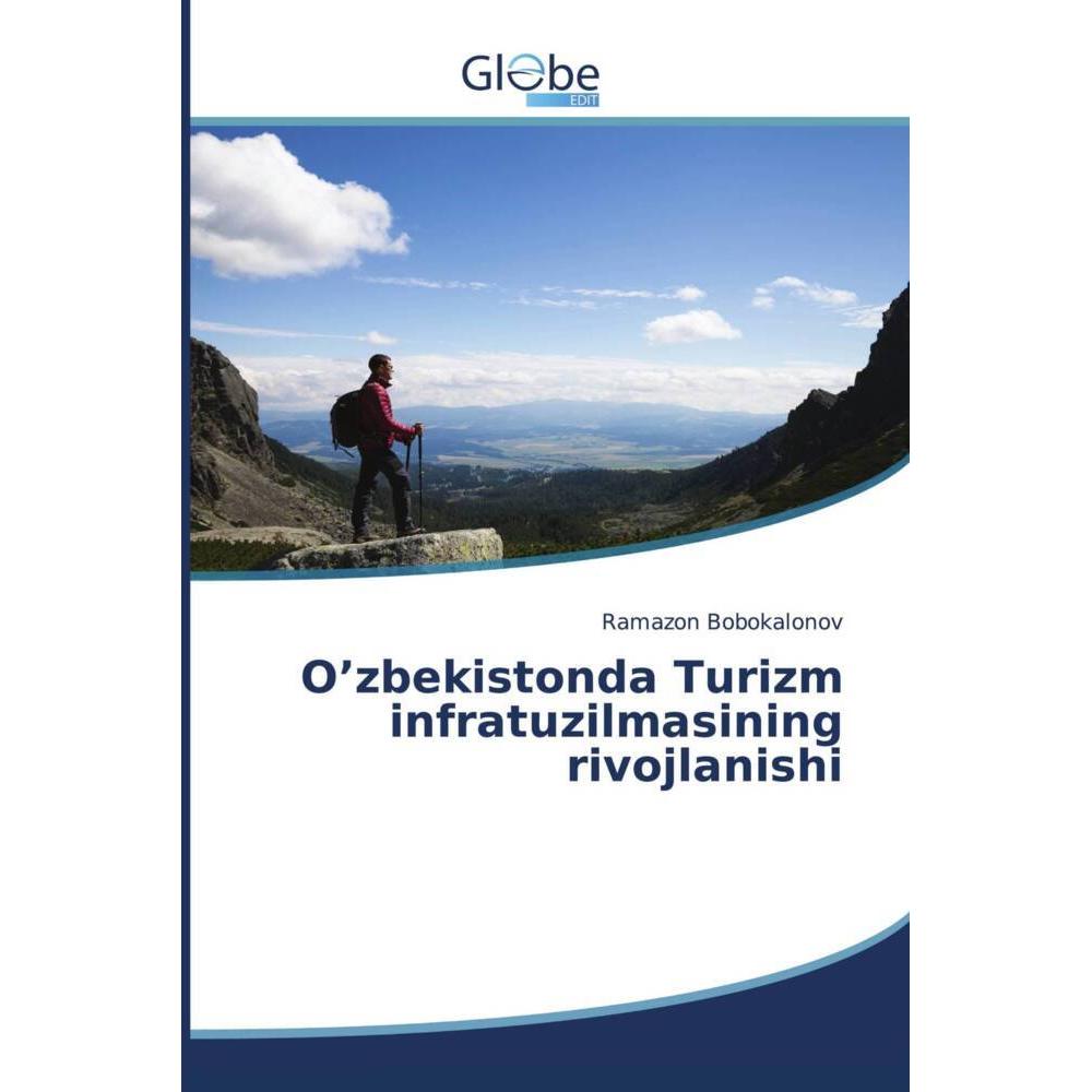 O'zbekistonda Turizm infratuzilmasining rivojlanishi, Fachbücher von Ramazon Bobokalonov