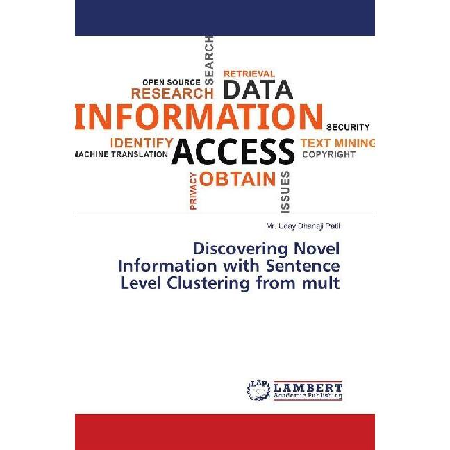 Discovering Novel Information with Sentence Level Clustering from mult, Fachbücher von Uday Dhanaji Patil