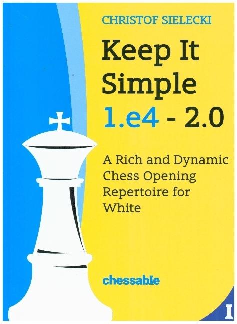 Produktbild Keep It Simple: 1.e4 - 2.0 (Englisch, Christof Sielecki, 2023)