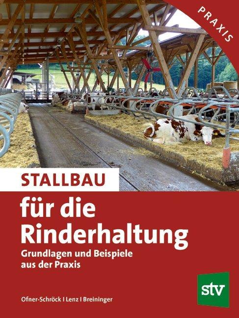 Produktbild Stallbau für die Rinderhaltung (Deutsch, Breininger, Elfriede Ofner-Schröck, Vitus Lenz, 2017)