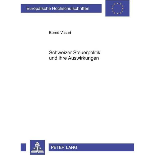 Schweizer Steuerpolitik und ihre Auswirkungen, Fachbücher von Bernd Vasari