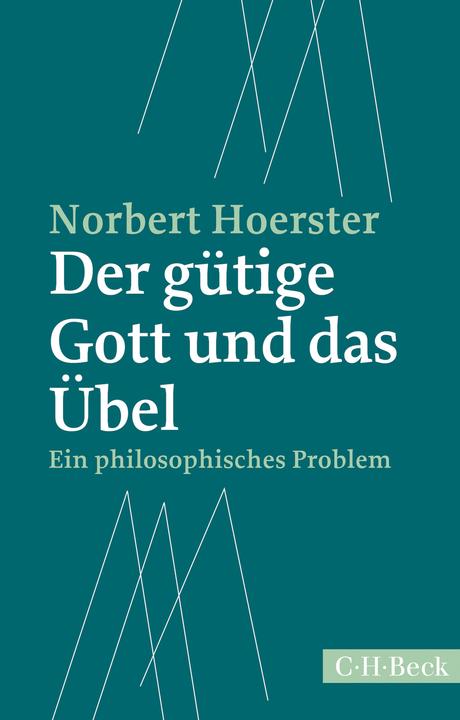 Der gütige Gott und das Übel (Deutsch, Norbert Hoerster, 2017)