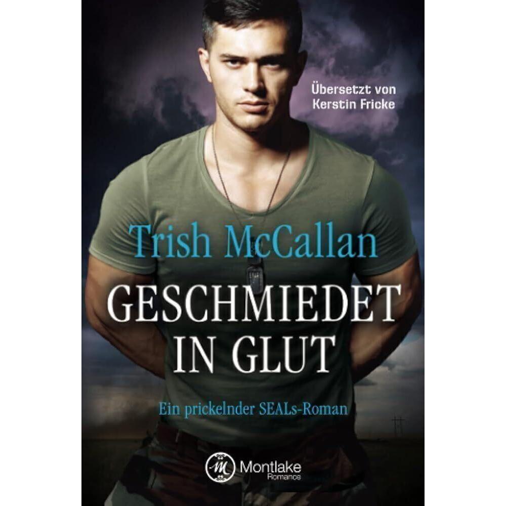 Geschmiedet in Glut, Belletristik von Trish McCallan