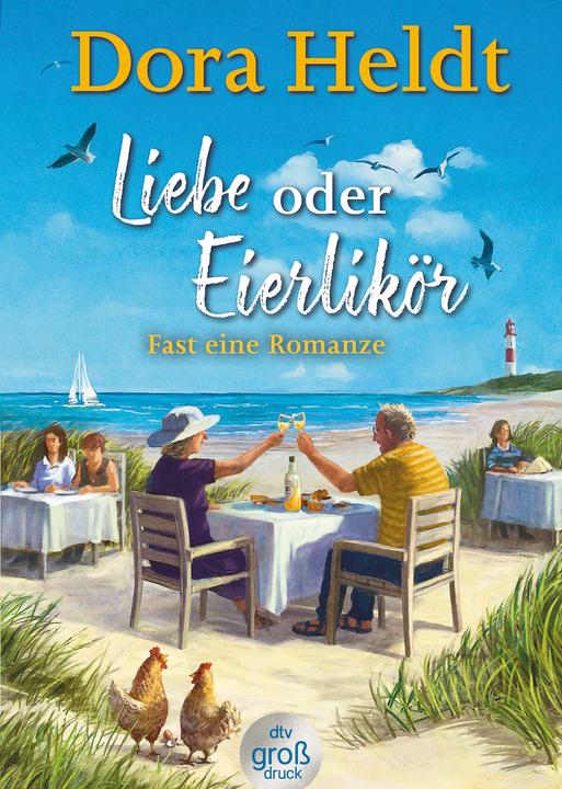 Liebe oder Eierlikör – Fast eine Romanze (German, Dora Heldt, 2025)
