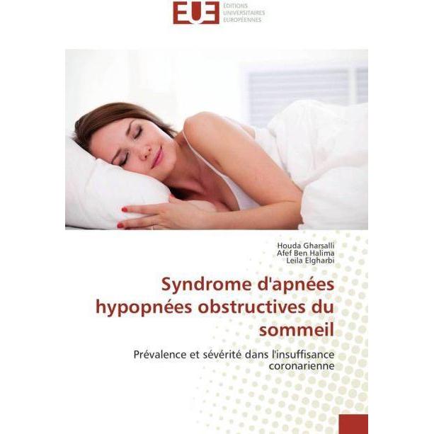 Syndrome d'apnées hypopnées obstructives du sommeil, Fachbücher von Afef Ben Halima, Houda Gharsalli, Leila Elgharbi