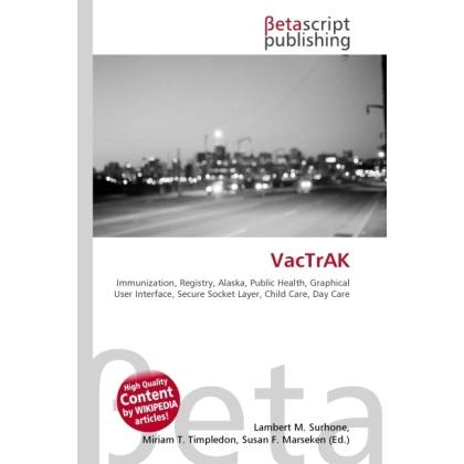 VacTrAK, Fachbücher von Lambert M. Surhone, Miriam T. Timpledon, Susan F. Marseken