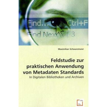 Feldstudie zur praktischen Anwendung von Metadaten Standards, Fachbücher