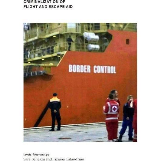 Criminalization of flight and escape aid, Fachbücher von Tiziana Calandrino, Sara Bellezza, Carla Küffner, Judith Gleitz...