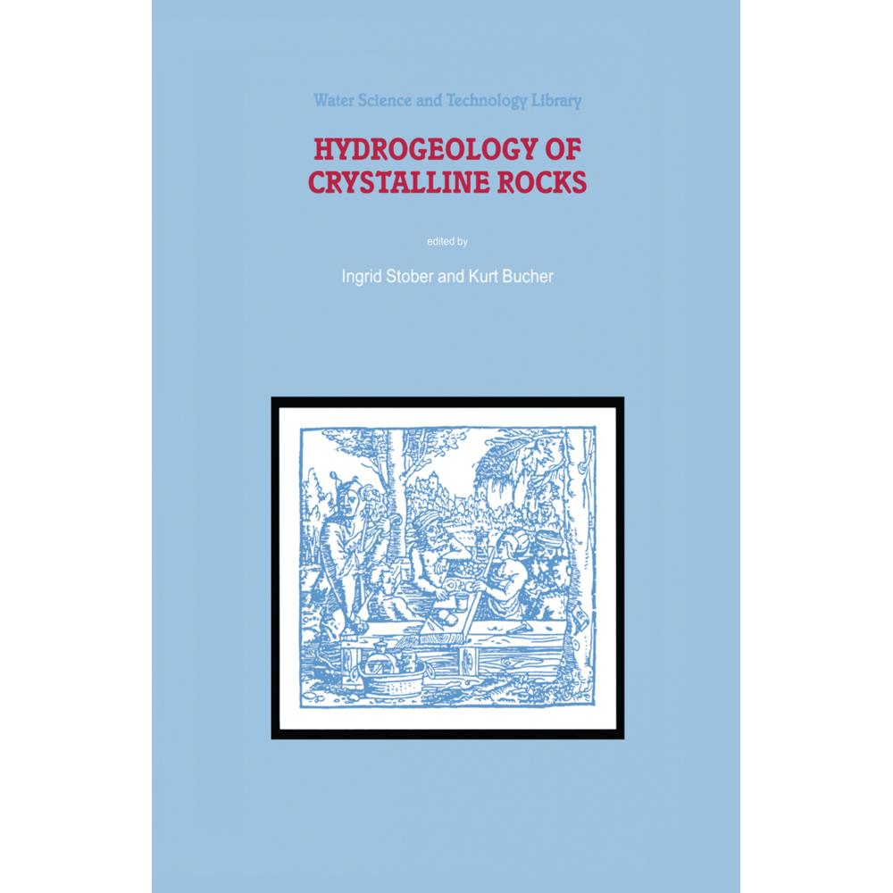 Hydrogeology of Crystalline Rocks, Fachbücher von Kurt Bucher, I. Stober