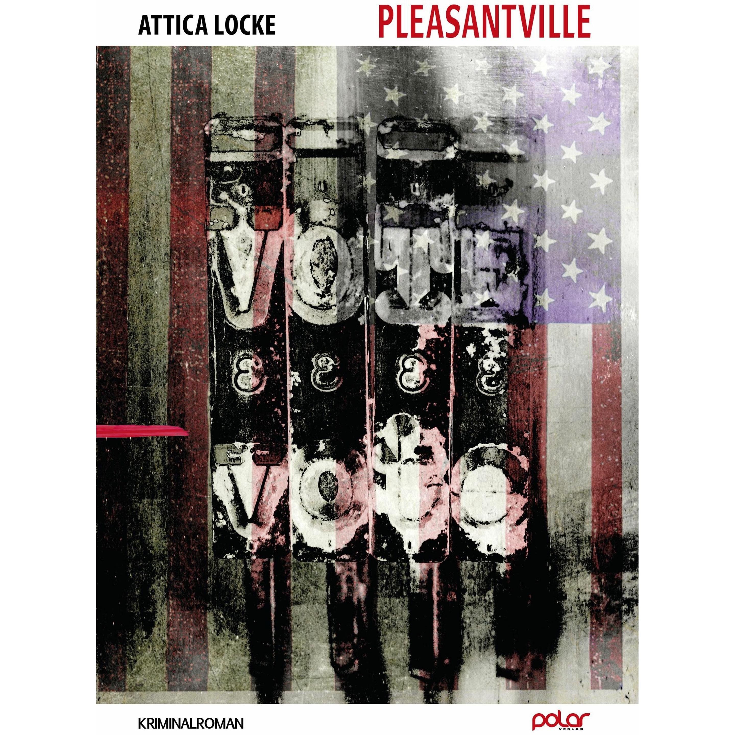 Pleasantville, Belletristik von Attica Locke, Andrea Stumpf, Benjamin Whitmer