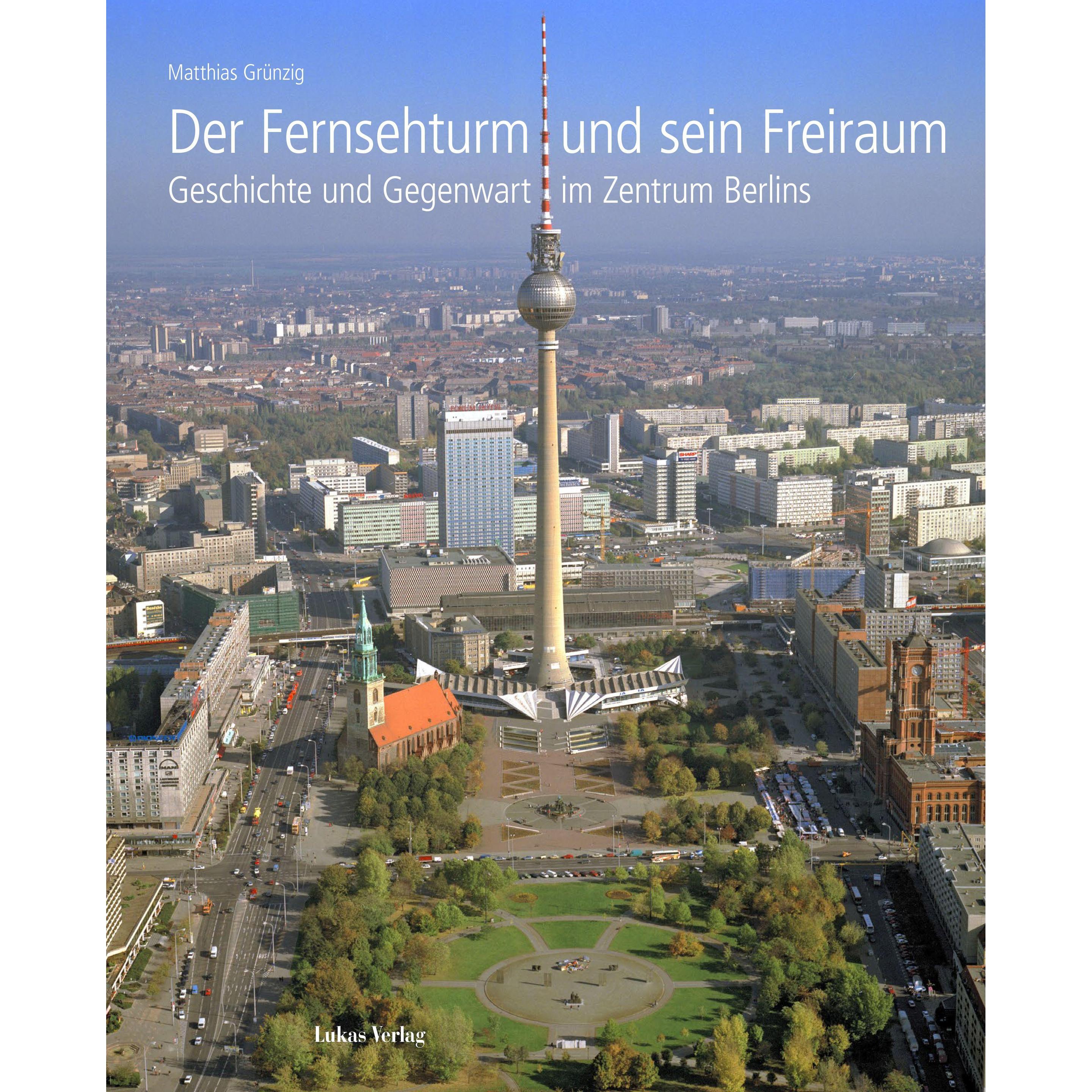 Der Fernsehturm und sein Freiraum, Fachbücher von Matthias Grünzig