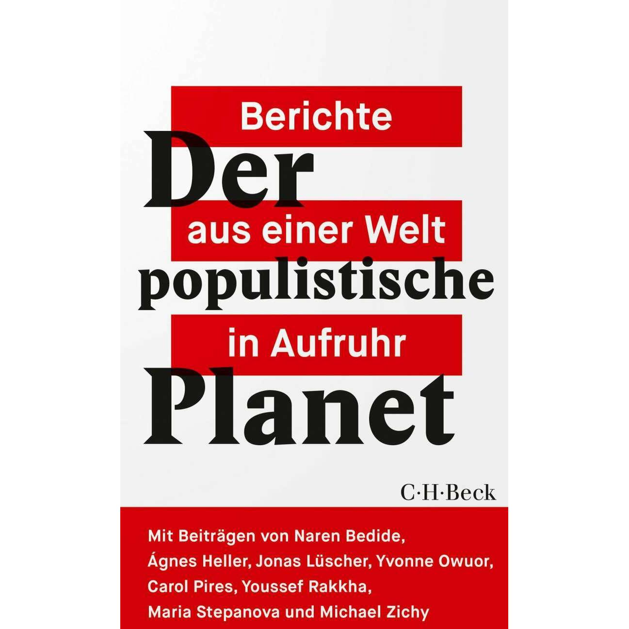 Der populistische Planet, Sachbücher von Jonas Lüscher, Michael Zichy, Ágnes Heller, Naren Bedide