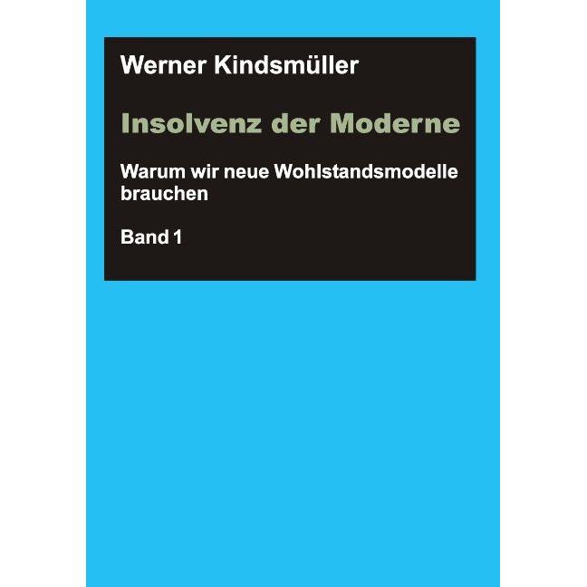 Thumbnail - Insolvenz der Moderne, Sachbücher von Werner Kindsmüller