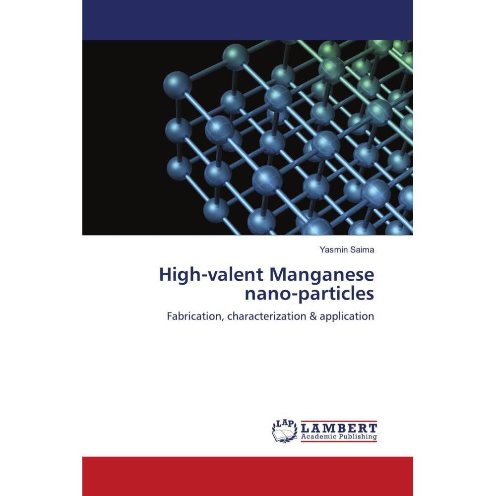 High-valent Manganese nano-particles, Fachbücher von Yasmin Saima