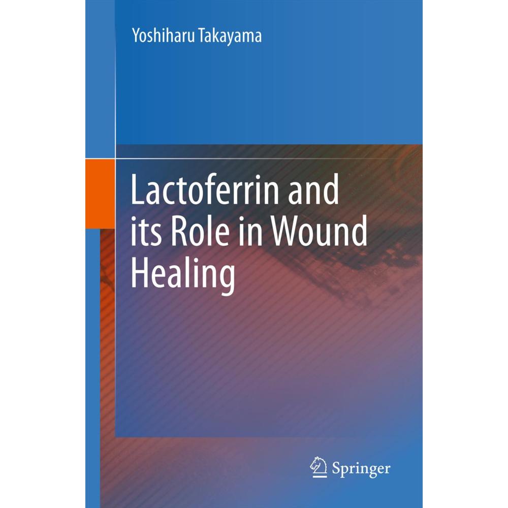Lactoferrin and its Role in Wound Healing, Fachbücher