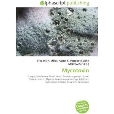 Thumbnail - Mycotoxin, Fachbücher von Agnes F. Vandome, Frederic P. Miller, John McBrewster