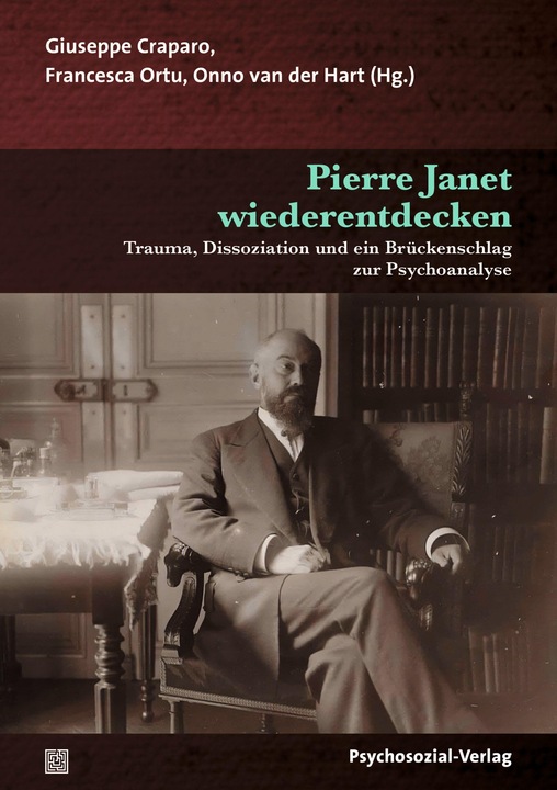 Produktbild Pierre Janet wiederentdecken (Deutsch, Elisabeth Vorspohl, Onno van der Hart, Francesca Ortu, Giuseppe Craparo, 2022)