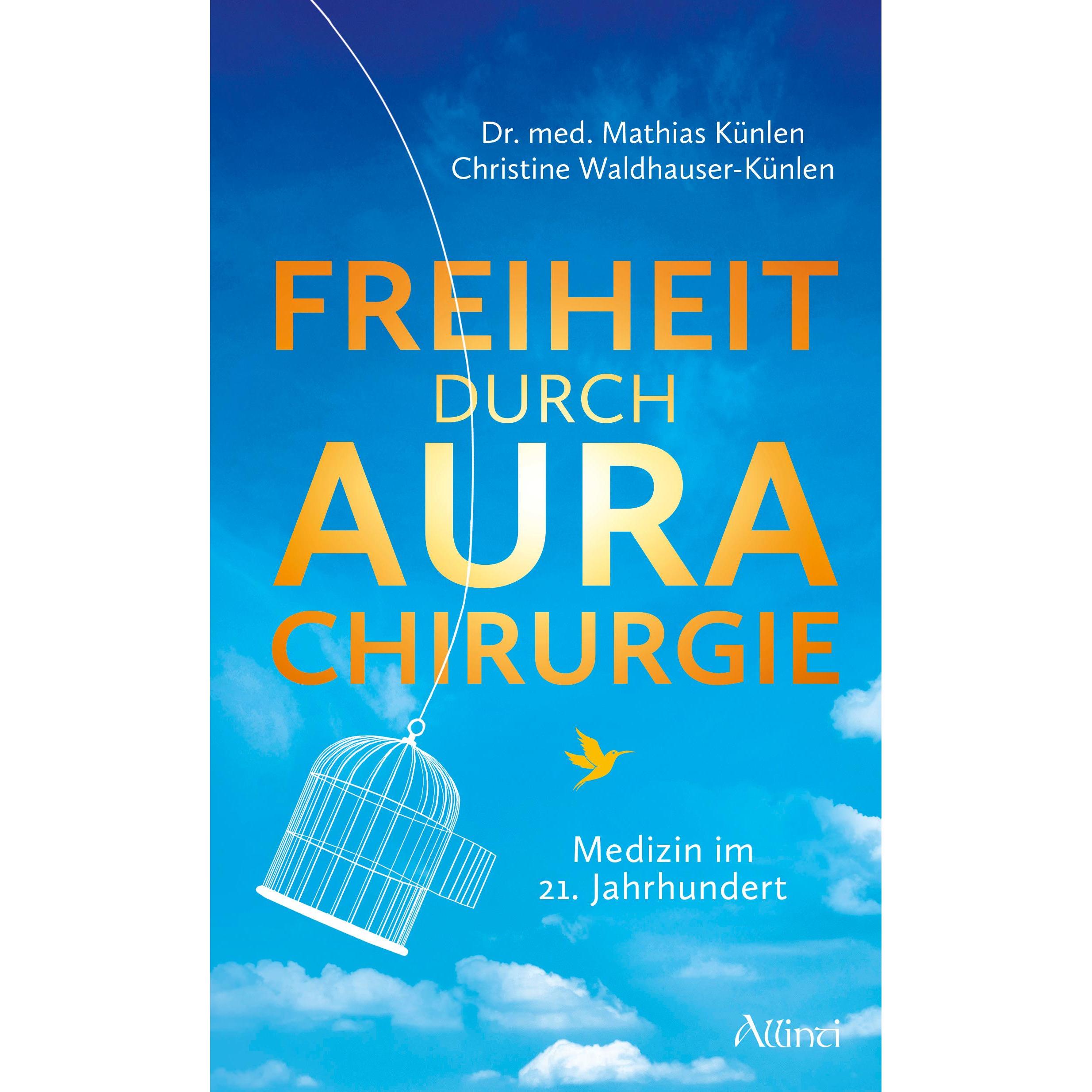 Freiheit durch Aurachirurgie, Ratgeber von Dr. med. Mathias Künlen