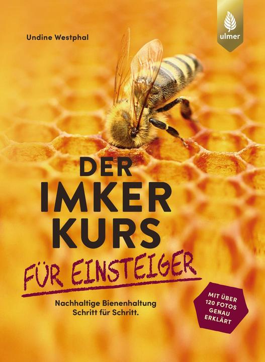 Produktbild Der Imkerkurs für Einsteiger (Deutsch, Undine Westphal, 2021)