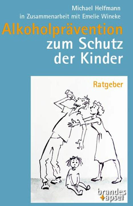Produktbild Alkoholprävention zum Schutz der Kinder (Deutsch, Emelie Wineke, Michael Helfmann, 2024)