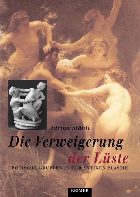 Produktbild Die Verweigerung der Lüste (Deutsch, Adrian St�hli, 2017)