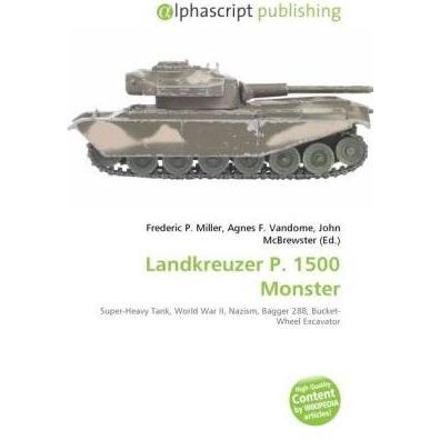 Landkreuzer P. 1500 Monster, Ratgeber von Agnes F. Vandome, Frederic P. Miller, John McBrewster