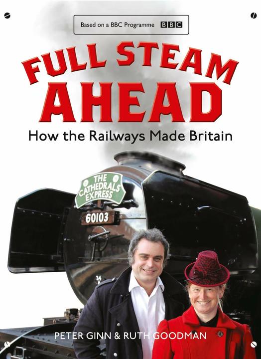 Produktbild Full Steam Ahead (Englisch, Peter Ginn, Ruth Goodman, 2016)