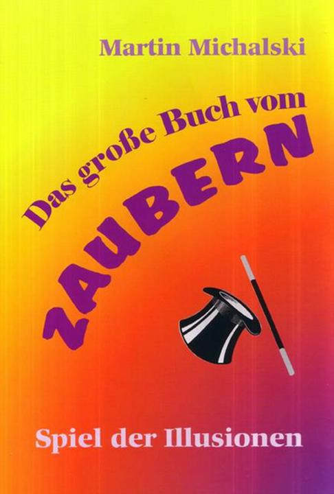 Produktbild Das grosse Buch vom Zaubern (Deutsch, Martin Michalski, 2007)