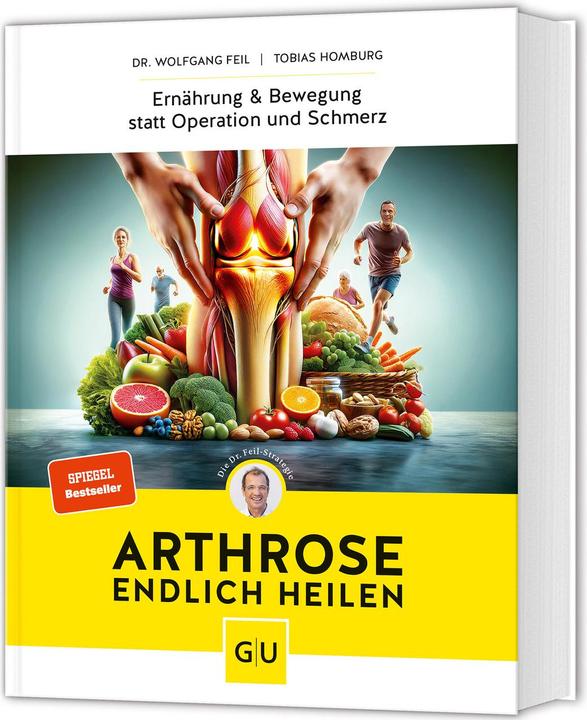 Arthrose endlich heilen (German, Wolfgang Féile, Tobias Homburg, 2024)