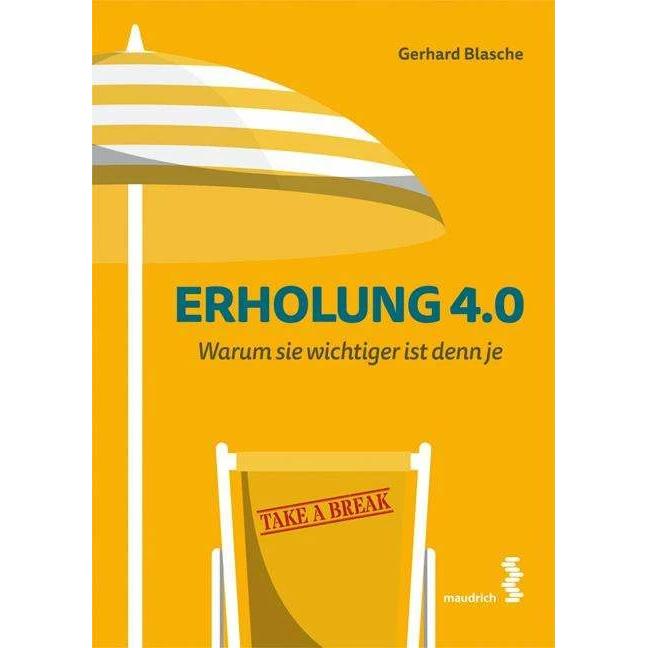 Erholung 4.0, Fachbücher von Gerhard Blasche