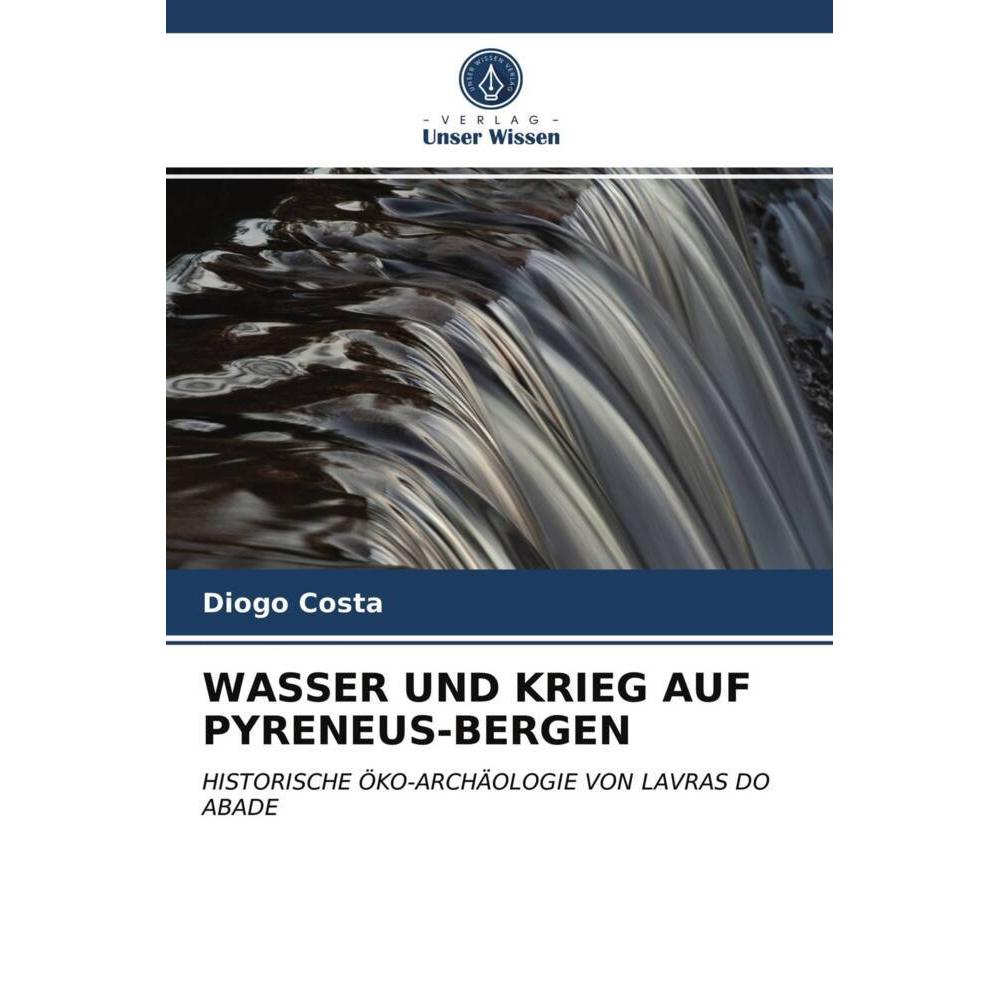 Wasser Und Krieg Auf Pyreneus-Bergen, Fachbücher von Diogo Costa