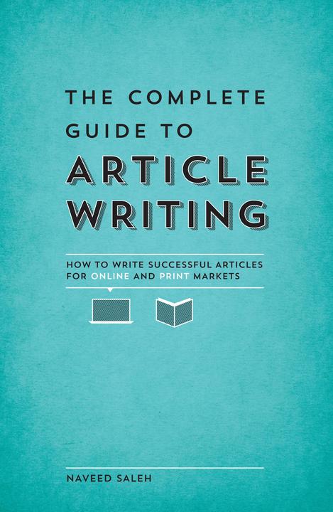 Produktbild The Complete Guide to Article Writing (Englisch, Naveed Saleh, 2014)