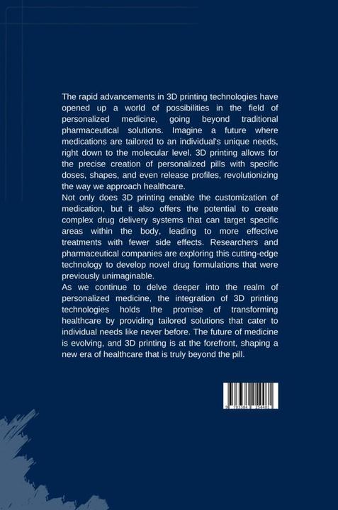 Actual product image Beyond the Pill: 3D Printing Technologies for Personalized Medicine (Amit, 2024)