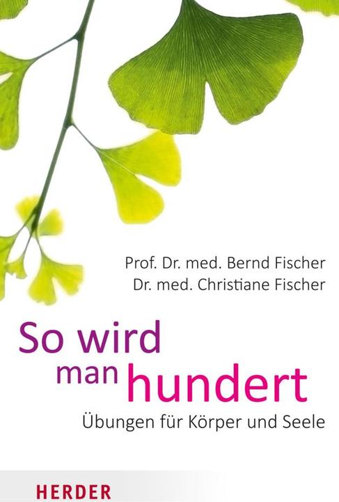 Produktbild So wird man hundert (Deutsch, Bernd Fischer, 2016)