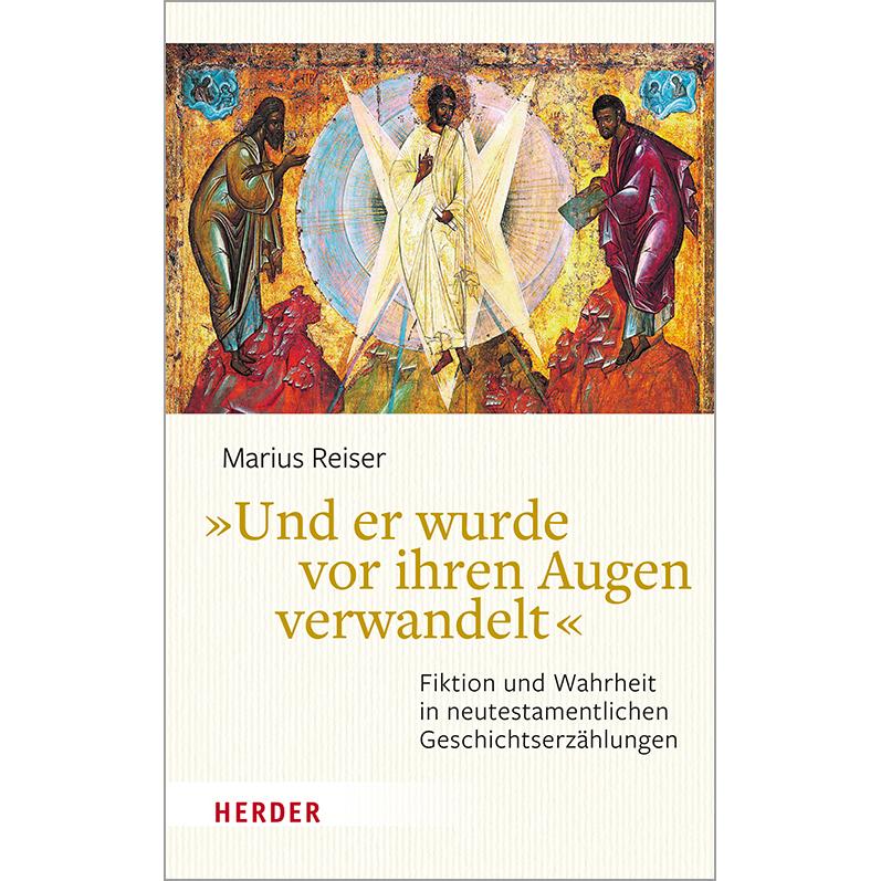 »Und er wurde vor ihren Augen verwandelt«, Sachbücher von Marius Reiser