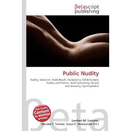 Public Nudity, Ratgeber von Lambert M. Surhone, Miriam T. Timpledon, Susan F. Marseken