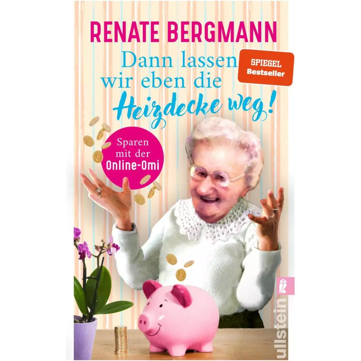 Dann lassen wir eben die Heizdecke weg! (Die Online-Omi 17), Belletristik von Renate Bergmann