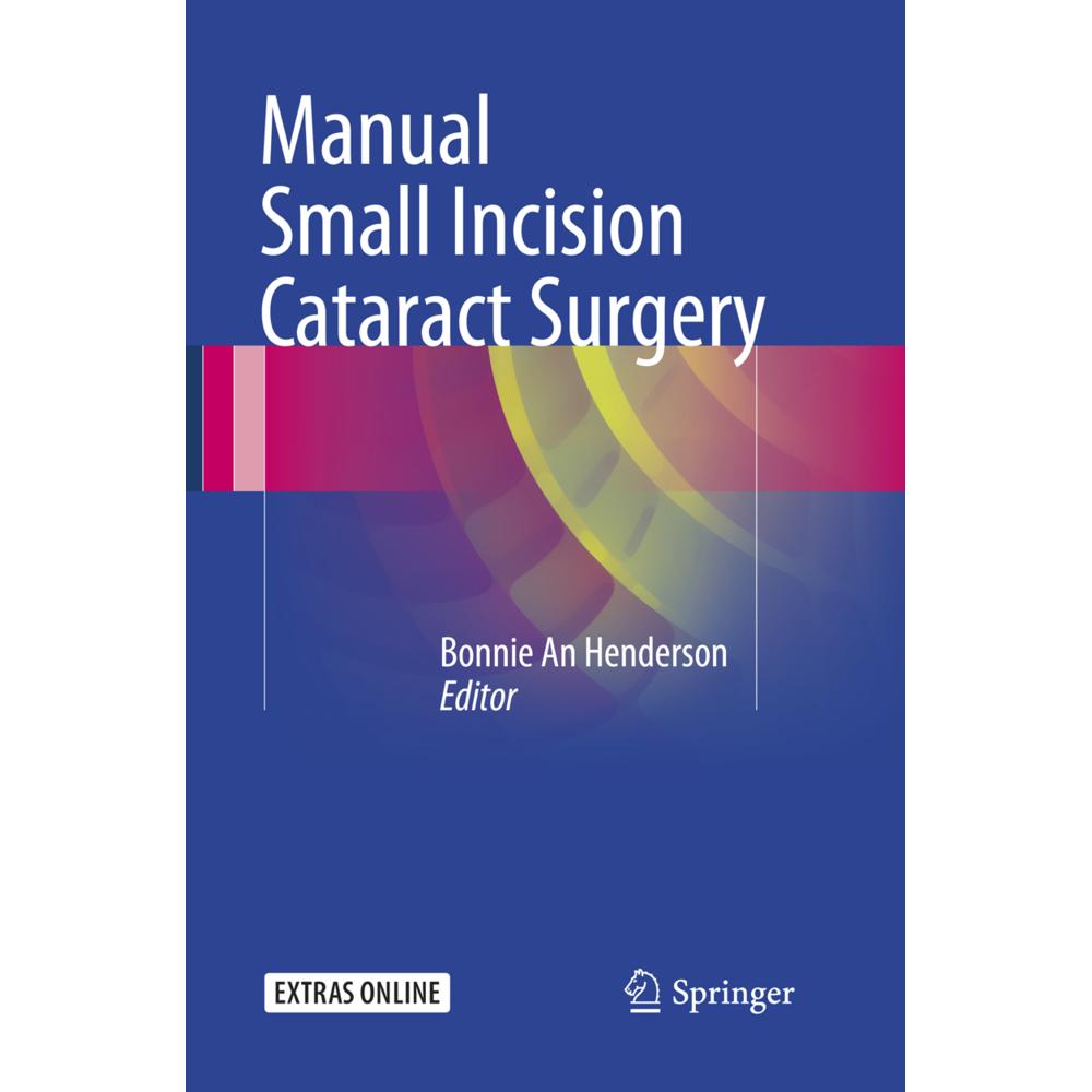 Manual Small Incision Cataract Surgery, Fachbücher von Bonnie An Henderson