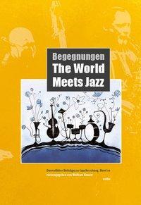 Produktbild Begegnungen The World Meets Jazz (Deutsch, 2008)
