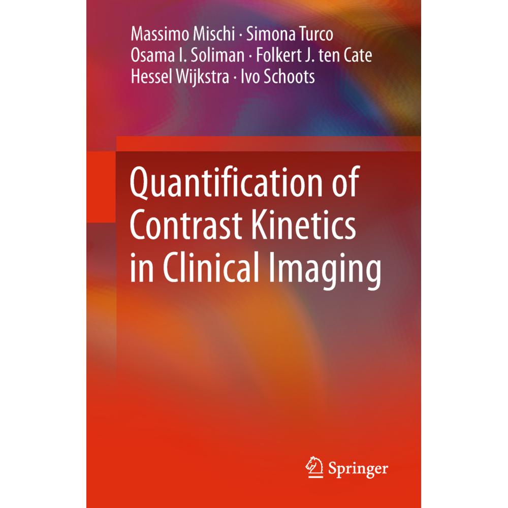 Quantification of Contrast Kinetics in Clinical Imaging, Fachbücher von Osama I. Soliman, Simona Turco, Massimo Mischi