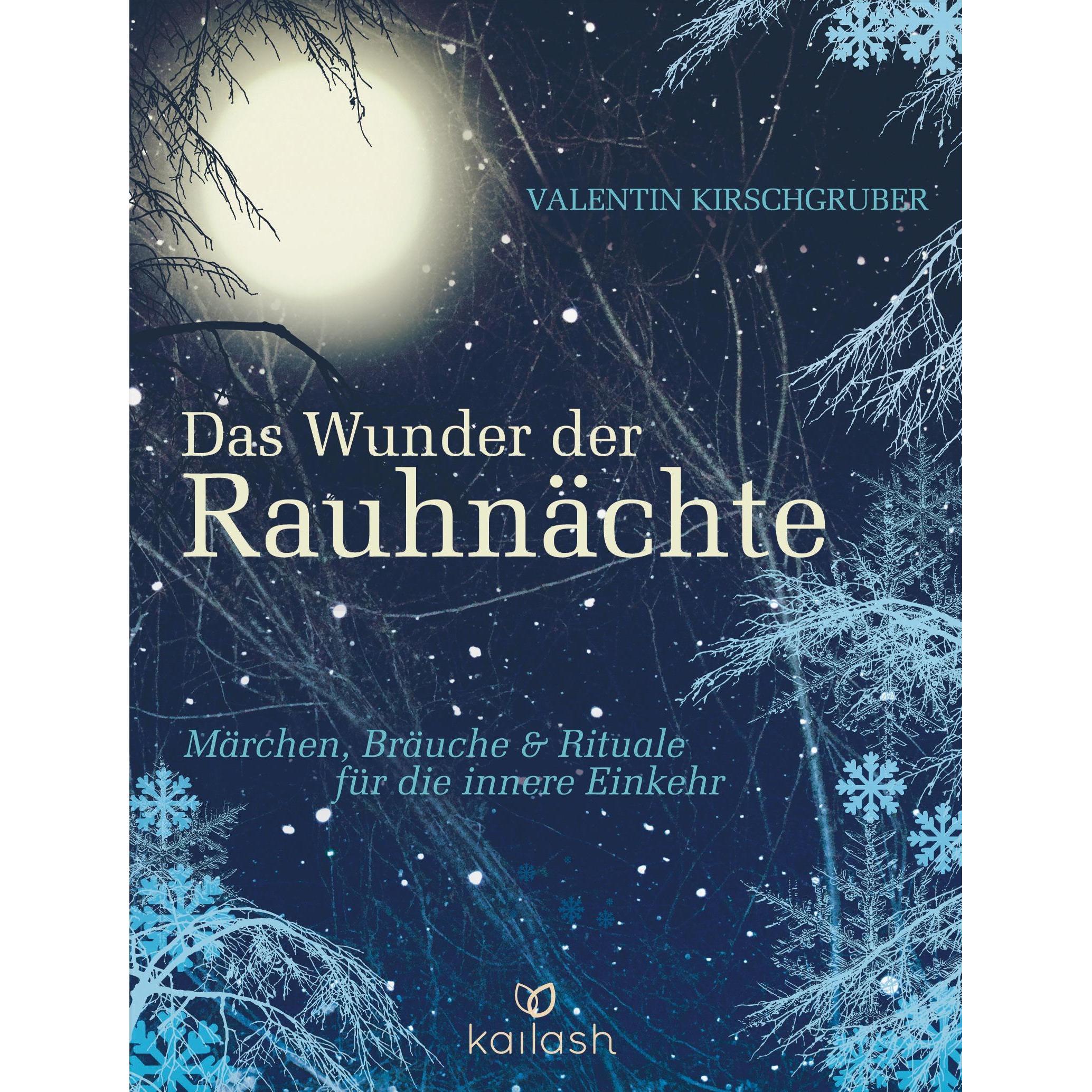 Das Wunder der Rauhnächte, Sachbücher von Valentin Kirschgruber