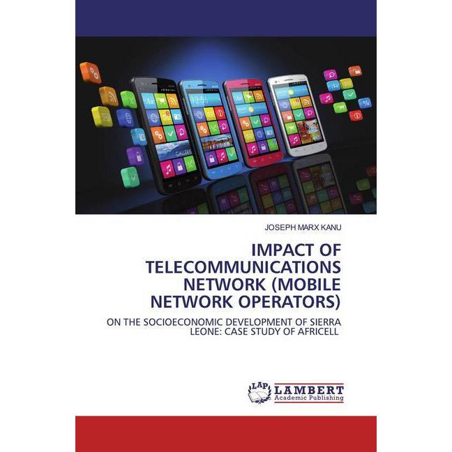 Impact Of Telecommunications Network (Mobile Network Operators), Fachbücher von Joseph Marx Kanu