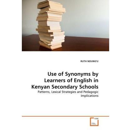 Use of Synonyms by Learners of English in Kenyan Secondary Schools, Fachbücher